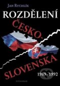 Rozdělení Československa 1989 - 1992 - Jan Rychlík, 2012