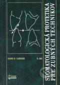 Stomatologická protetika pre zubných technikov (3. diel) - Hans H. Caesar, Osveta, 2008
