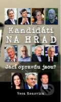 Kniha: Kandidáti na Hrad (Vera Renovica). Ottovo nakladatelství, 2012