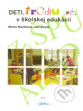 Deti trochu iné v školskej edukácii - Alena Hučíková, Ján Hučík, Prohu, s.r.o., 2012