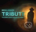 Hudobné CD: Miachal Horáček: Tribute (Supraphon). Supraphon, 2012
