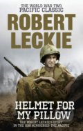 Helmet for my Pillow - Robert Leckie, Ebury, 2011