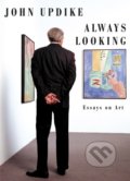 Always Looking - John Updike, Hamish Hamilton, 2012