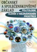Politologie, Člověk v mezinárodním prostředí - Občanský a společenskovědní základ - Tereza Köhlerová, Marek Moudrý, Computer Media, 2012
