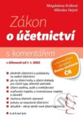 Kniha: Zákon o účetnictví 2022 (Magdaléna Králová a Miloslav Hejret). Grada, 2022