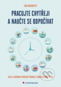 Kniha: Pracujte chytřeji a naučte se odpočívat (Fab Giovanetti), 2022 Kniha: Pracujte chytřeji a naučte se odpočívat (Fab Giovanetti), 2022