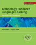 Technology Enhanced Language Learning - Aisha Walker, Oxford University Press, 2013