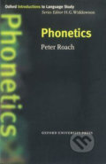 Kniha: Oxford Introductions to Language Study: Phonetics (Peter Roach). Oxford University Press, 2001
