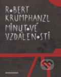 Minutové vzdálenosti - Robert Krumphanzl, Společnost pro Revolver Revue, 2005