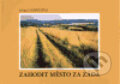 Kniha: Zahodit město za záda (Jiřina Hankeová). Knihovna Jana Drdy, 2004