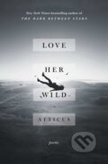 E-kniha: Love Her Wild (Atticus)