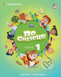 Kniha: Be Curious 1: Pupil´s Book (Caroline Nixon). Cambridge University Press, 2020
