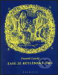Kniha: Zase je betlémská noc (František Lazecký). Trinitas, 2003
