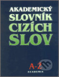 Akademický slovník cizích slov A-Ž, Academia, 2002