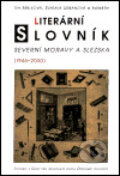 Literární slovník severní Moravy a Slezska (1945-2000) - Iva Málková, Svatava Urbanová, 2001