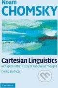 Cartesian Linguistics: A Chapter in the History of Rationalist Thought - Noam Chomsky, Cambridge University Press, 2009