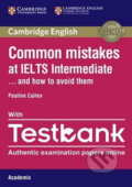 Kniha: Common Mistakes at IELTS Intermediate Paperback with IELTS Academic Testbank (Pauline Cullen). Cambridge University Press, 2016