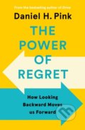 The Power of Regret - Daniel H. Pink, 2022