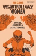 Kniha: Uncontrollable Women (Nan Sloane). I.B. Tauris, 2022