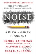 Noise - Daniel Kahneman, Olivier Sibony, Cass R. Sunstein, William Collins, 2022