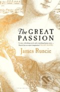 The Great Passion - James Runcie, Bloomsbury, 2022