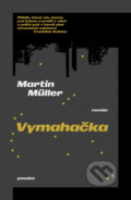 Kniha: Vymahačka (Martin Muller). Paseka, 2025