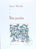 Kniha: Sila jazyka (Juraj Dolník). Kalligram