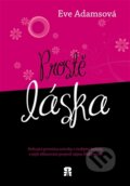 Kniha: Prostě láska (Eve Adamsová). No Limits, 2013