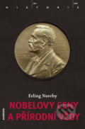 Nobelovy ceny a přírodní vědy - Erling Norrby, Academia, 2013