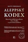Kniha: Aleppský kódex (Matti Friedmann). Pistorius & Olšanská, 2012