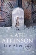 Life After Life - Kate Atkinson, Doubleday, 2013