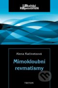 Mimokloubní revmatismy - Alena Kačinetzová, 2012