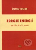 Zdroje energií pre EÚ a SR v 21. storočí - Štefan Volner, IRIS, 2012