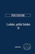 Lidské, příliš lidské II - Friedrich Nietzsche, OIKOYMENH, 2012