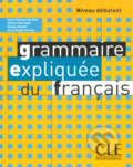 Grammaire expliquée - Sylvie Poisson-Quinton, Cle International, 2008