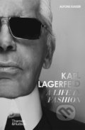 Karl Lagerfeld: A Life in Fashion - Alfons Kaiser, Thames & Hudson, 2022