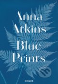 Kniha: Anna Atkins: Blue Prints (Rolf Sachsse). Hirmer, 2022