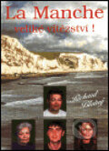 Kniha: La Manche - veliké vítězství! (Richard Blatný). Richard Blatný, 1999