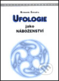 Ufologie jako náboženství - Richard Škvařil, Votobia, 1999