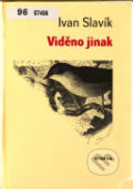 Viděno jinak - Ivan Slavík, Vetus Via, 1995