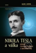 Nikola Tesla a válka - Marc J. Seifer, 2022