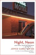 Night, Neon - Joyce Carol Oates, Apollo, 2022