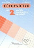 Účtovníctvo pre 2. ročník obchodných akadémií - Rudolf Šlosár, Anna Šlosárová, Wolters Kluwer (Iura Edition), 2010