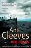 Red Bones - Ann Cleeves, Pan Macmillan, 2009