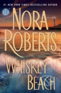 Whiskey Beach - Nora Roberts, Putnam Adult, 2013