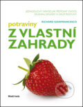 Kniha: Potraviny z vlastní zahrady (Richard Gianfrancesco). Mladá fronta, 2013