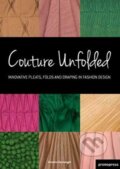 Kniha: Couture Unfolded (Brunella Gianangeli). FKG, 2013