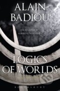Logics of Worlds - Alain Badiou, Bloomsbury, 2013