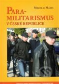 Para-militarismus v České republice - Miroslav Mareš, Centrum pro studium demokracie a kultury, 2013