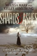 Shards and Ashes - Melissa Marr, Kelley Armstrong, Veronica Roth a kol., HarperCollins, 2013